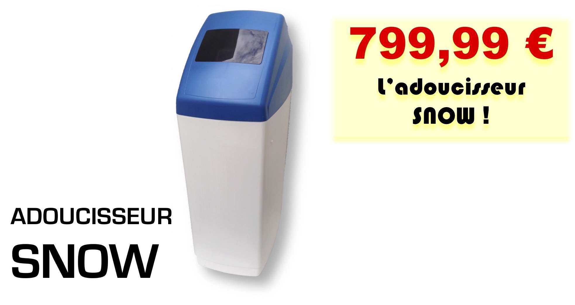 Adoucisseur VOLUMÉTRIQUE - PROMO 20 LITRES